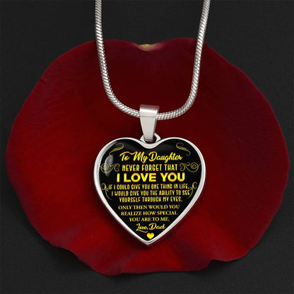 To My Daughter - Never Forget That I Love You - Heart Necklace - PRICE INCLUDES FREE SHIPPING