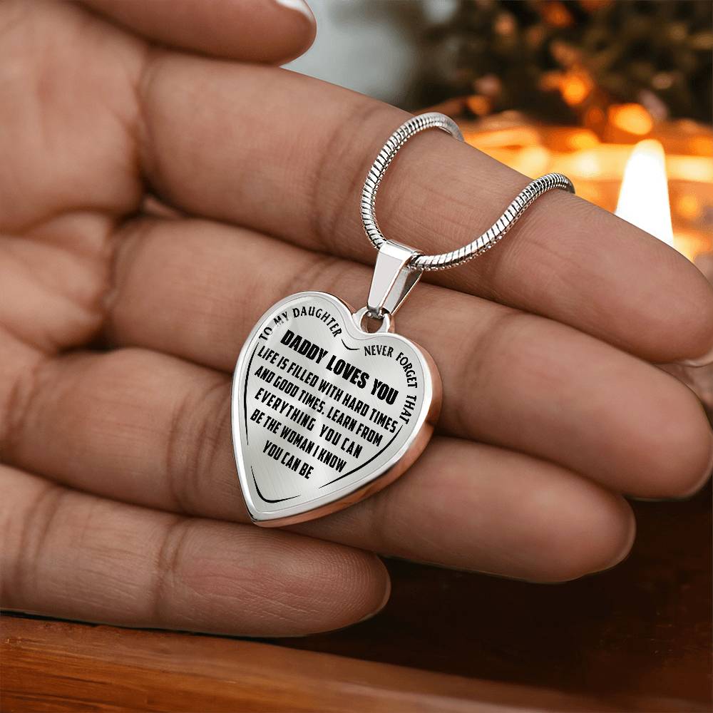 To My Daughter - Never Forget That Daddy Love you - Heart Necklace - PRICE INCLUDES FREE SHIPPING