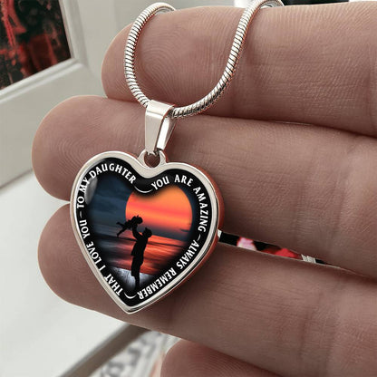 To My Daughter - You Are Amazing - Heart Necklace - PRICE INCLUDES FREE SHIPPING