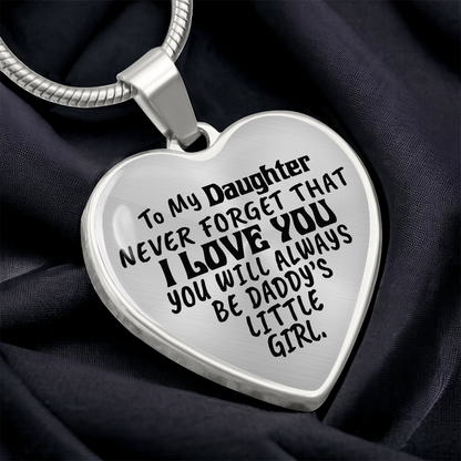 To My Daughter - Never Forget That I love You - Heart Necklace - PRICE INCLUDES FREE SHIPPING