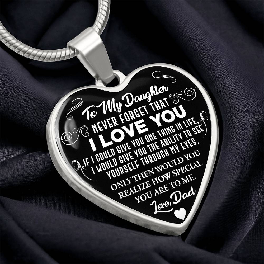 To My Daughter - Never Forget That I Love You - Heart Necklace