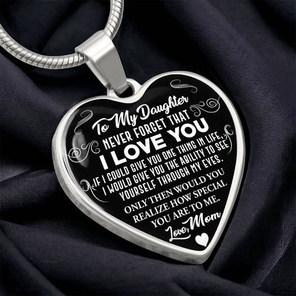 To My Daughter - Never Forget That I Love You - Heart Necklace - PRICE INCLUDES FREE SHIPPING