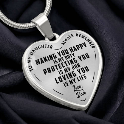 To My Daughter - Always Remember Making You Happy Is My Duty - Heart Necklace - PRICE INCLUDES FREE SHIPPING
