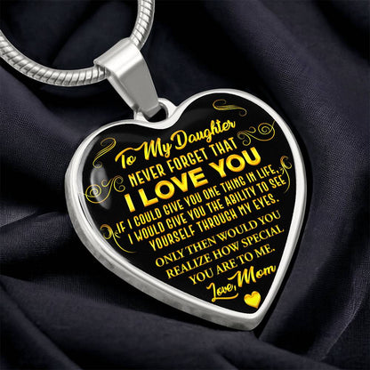 To My Daughter - Never Forget That I Love You - Heart Necklace - PRICE INCLUDES FREE SHIPPING