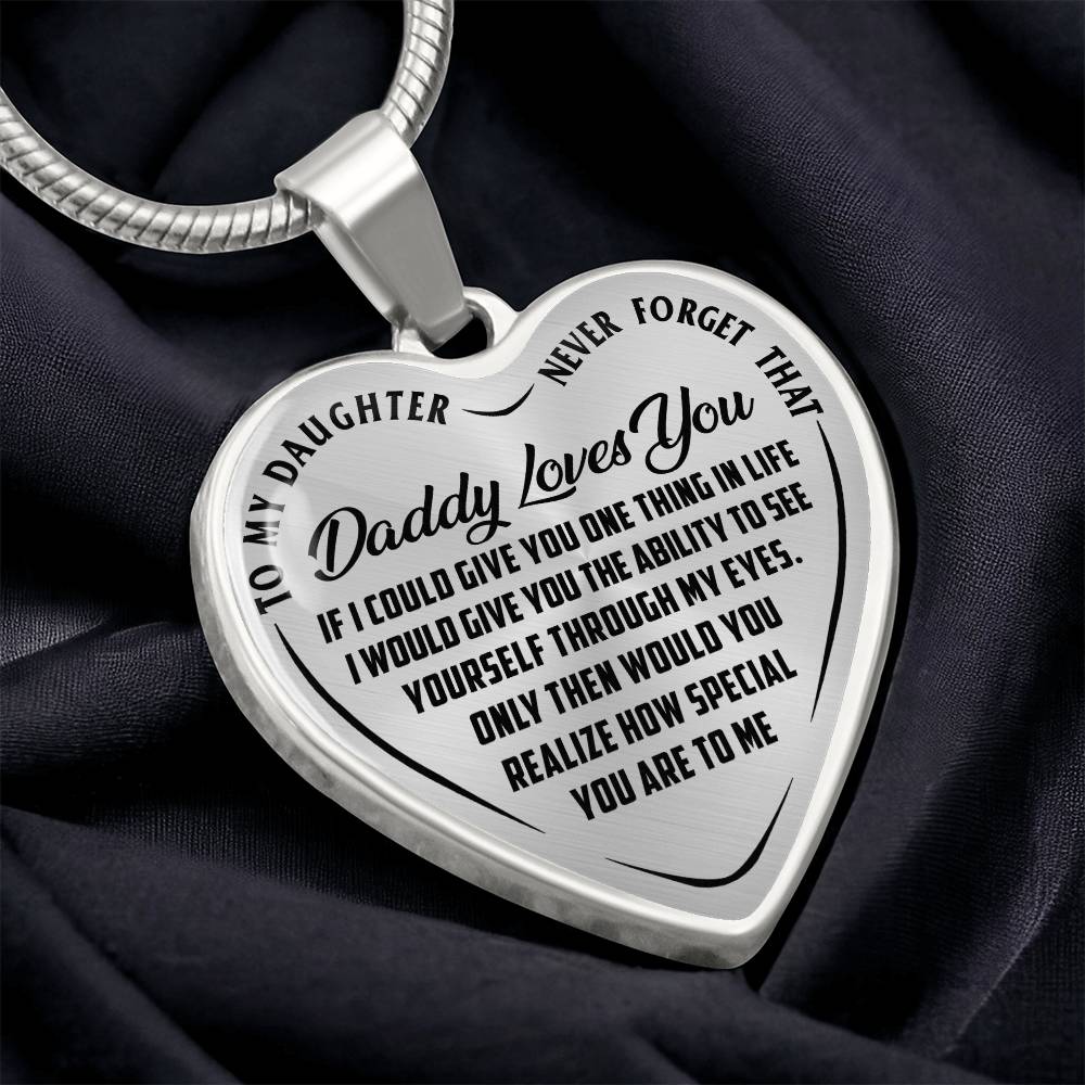 To My Daughter - Never Forget That Daddy Love You - Heart Necklace - PRICE INCLUDES FREE SHIPPING