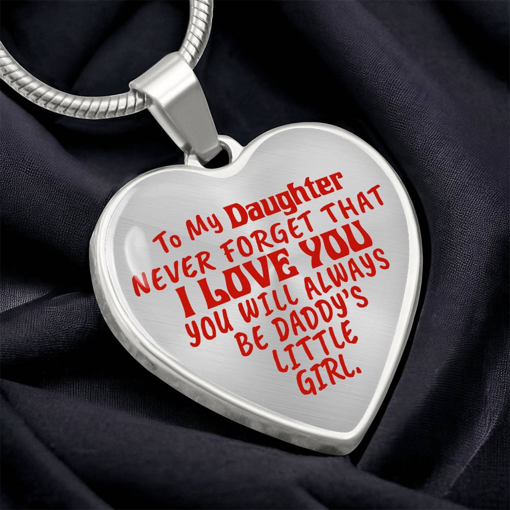 To My Daughter - Never Forget That I Love You - Heart Necklace - PRICE INCLUDES FREE SHIPPING