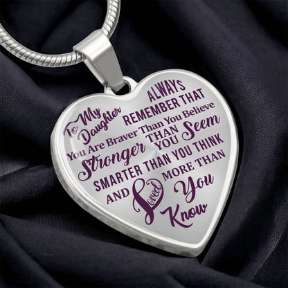 To My Daughter - Always Remember That You Are Braver - Heart Necklace - PRICE INCLUDES FREE SHIPPING