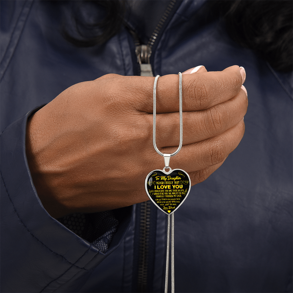 To My Daughter - Never Forget That I Love You - Heart Necklace - PRICE INCLUDES FREE SHIPPING