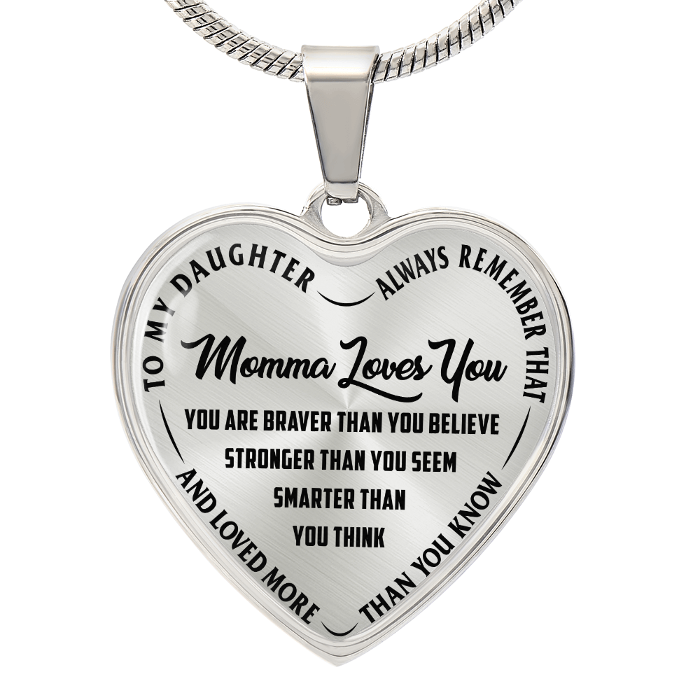 To My Daughter - Always Remember That Momma Loves You - Heart Necklace - PRICE INCLUDES FREE SHIPPING