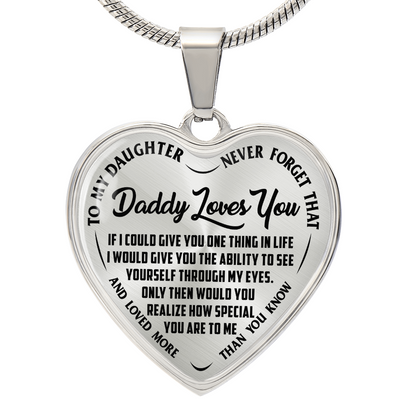 To My Daughter - Daddy Loves You  - Heart Necklace - PRICE INCLUDES FREE SHIPPING