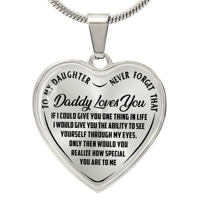 To My Daughter - Never Forget That Daddy Love You - Heart Necklace - PRICE INCLUDES FREE SHIPPING