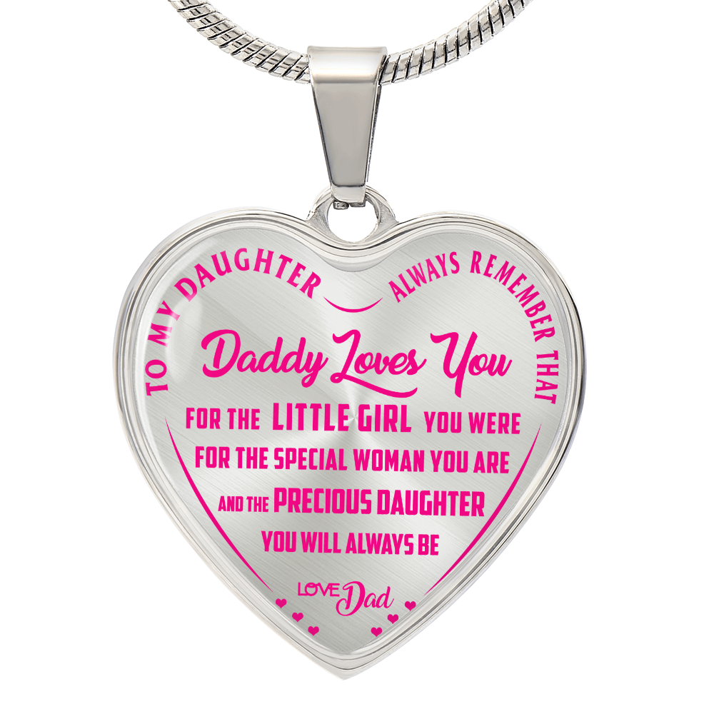 To My Daughter - Always Remember That Daddy Love You Pink - Heart Necklace - PRICE INCLUDES FREE SHIPPING