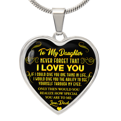 To My Daughter - Never Forget That I Love You - Heart Necklace - PRICE INCLUDES FREE SHIPPING