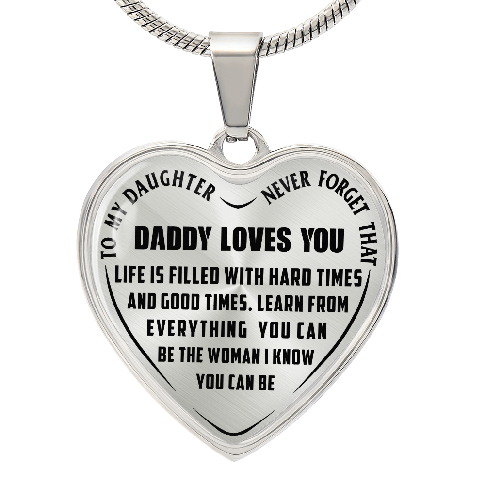 To My Daughter - Never Forget That Daddy Love you - Heart Necklace - PRICE INCLUDES FREE SHIPPING