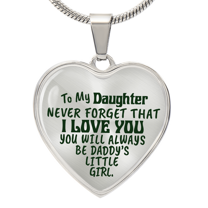 To My Daughter - Never Forget That I Love You - Heart Necklace - PRICE INCLUDES FREE SHIPPING