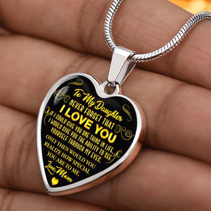 To My Daughter - Never Forget That I Love You - Heart Necklace - PRICE INCLUDES FREE SHIPPING