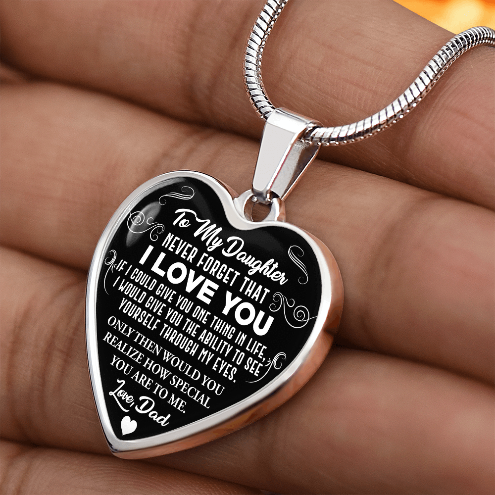 To My Daughter - Never Forget That I Love You - Heart Necklace