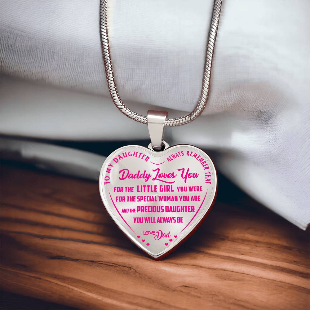 To My Daughter - Always Remember That Daddy Love You Pink - Heart Necklace - PRICE INCLUDES FREE SHIPPING