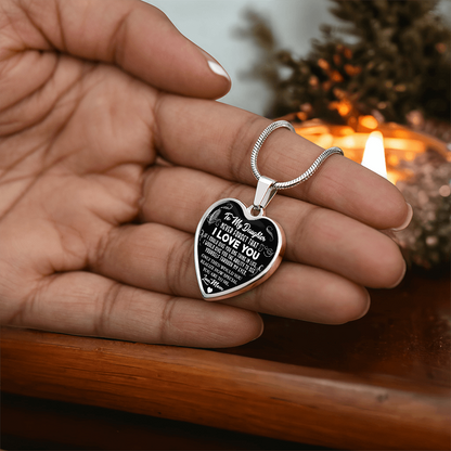 To My Daughter - Never Forget That I Love You - Heart Necklace - PRICE INCLUDES FREE SHIPPING