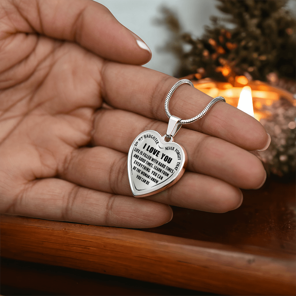 To My Daughter - Never Forget That I Love you - Heart Necklace - PRICE INCLUDES FREE SHIPPING