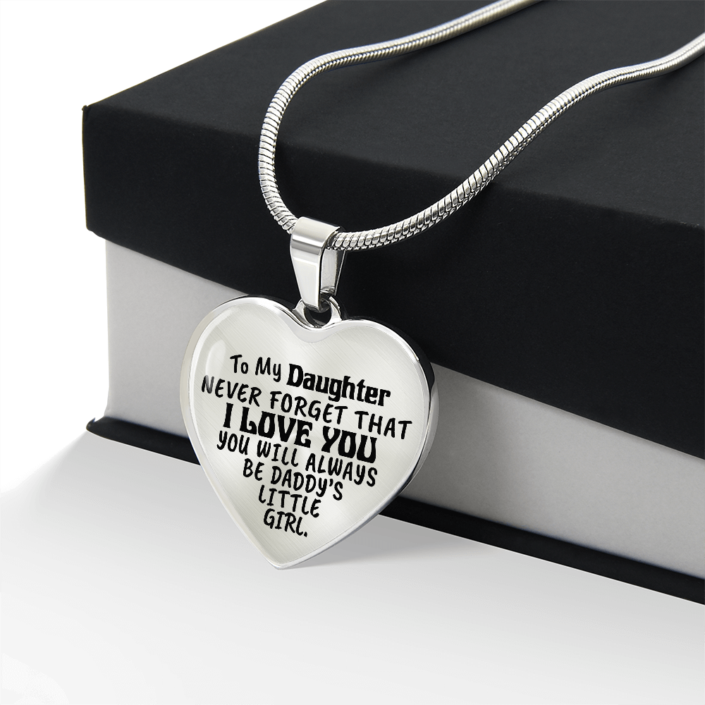 To My Daughter - Never Forget That I love You - Heart Necklace - PRICE INCLUDES FREE SHIPPING