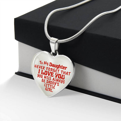 To My Daughter - Never Forget That I Love You - Heart Necklace - PRICE INCLUDES FREE SHIPPING