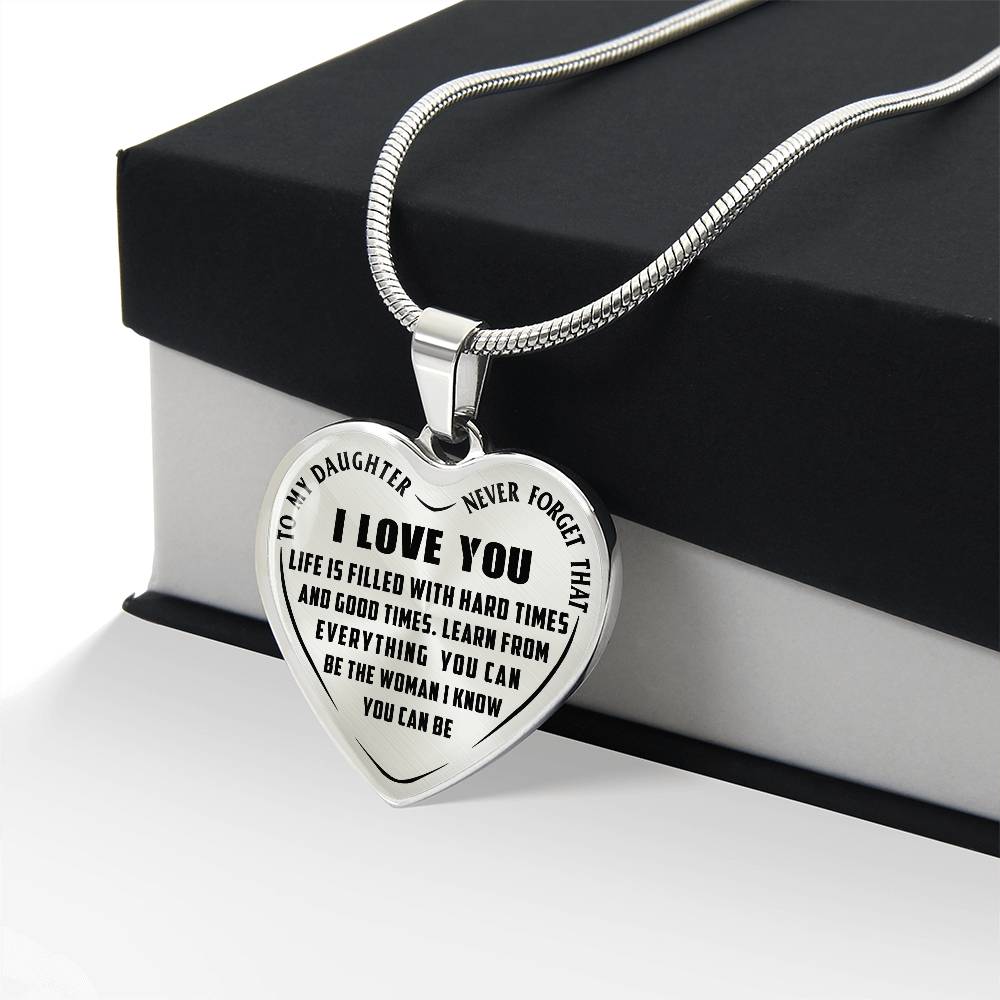 To My Daughter - Never Forget That I Love you - Heart Necklace - PRICE INCLUDES FREE SHIPPING