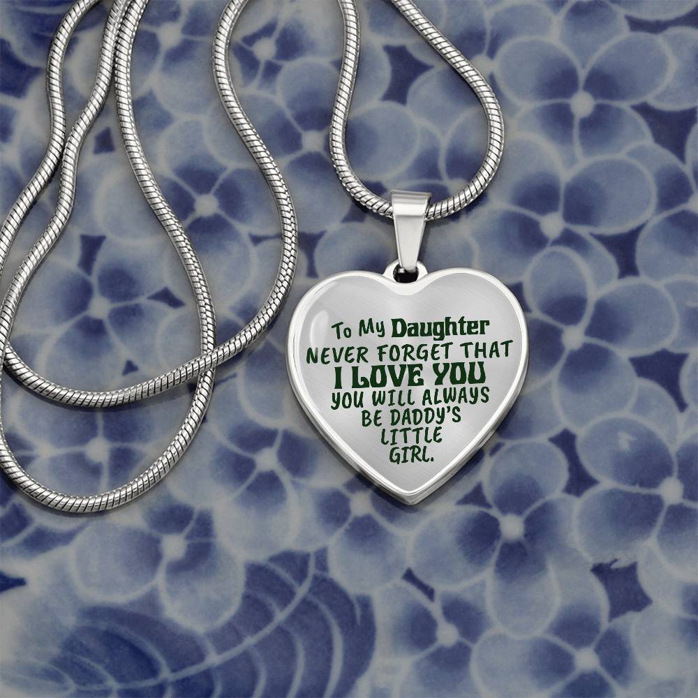 To My Daughter - Never Forget That I Love You - Heart Necklace - PRICE INCLUDES FREE SHIPPING