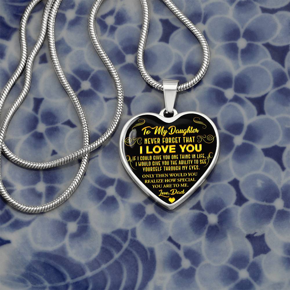 To My Daughter - Never Forget That I Love You - Heart Necklace - PRICE INCLUDES FREE SHIPPING