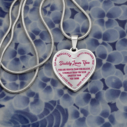 To My Daughter - Daddy Loves You Pink- Heart Necklace - PRICE INCLUDES FREE SHIPPING