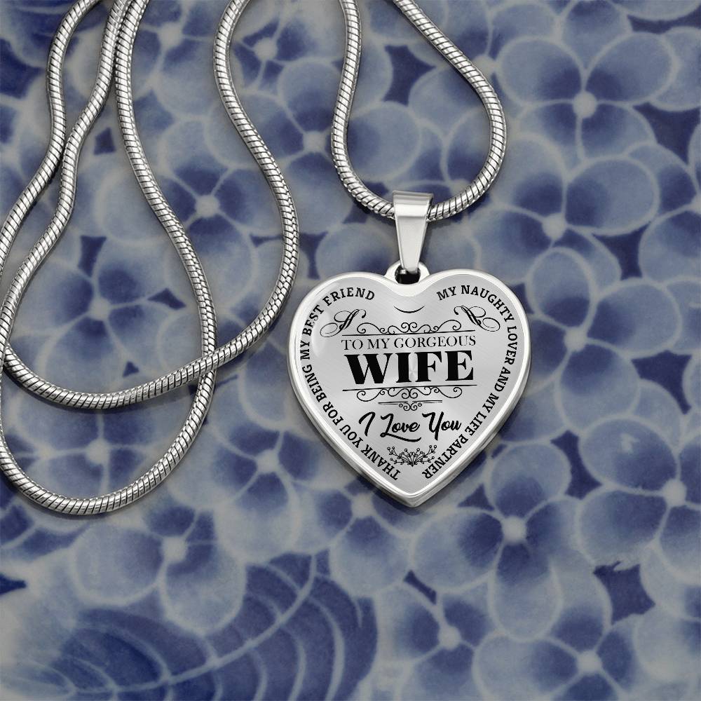 To My Gorgeous Wife - My Best Friend - Heart Necklace - PRICE INCLUDES FREE SHIPPING