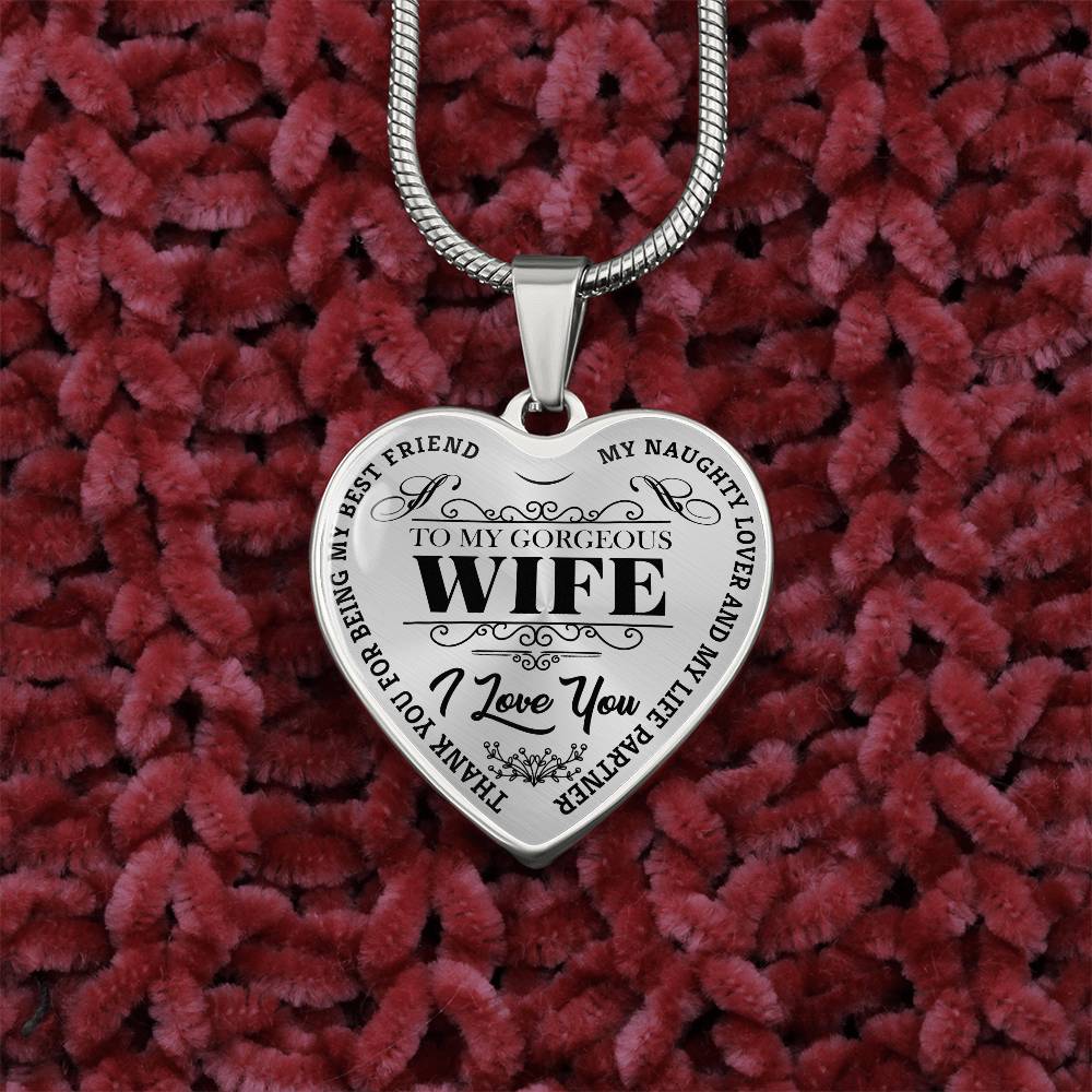 To My Gorgeous Wife - My Best Friend - Heart Necklace - PRICE INCLUDES FREE SHIPPING