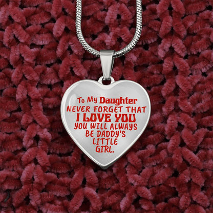 To My Daughter - Never Forget That I Love You - Heart Necklace - PRICE INCLUDES FREE SHIPPING