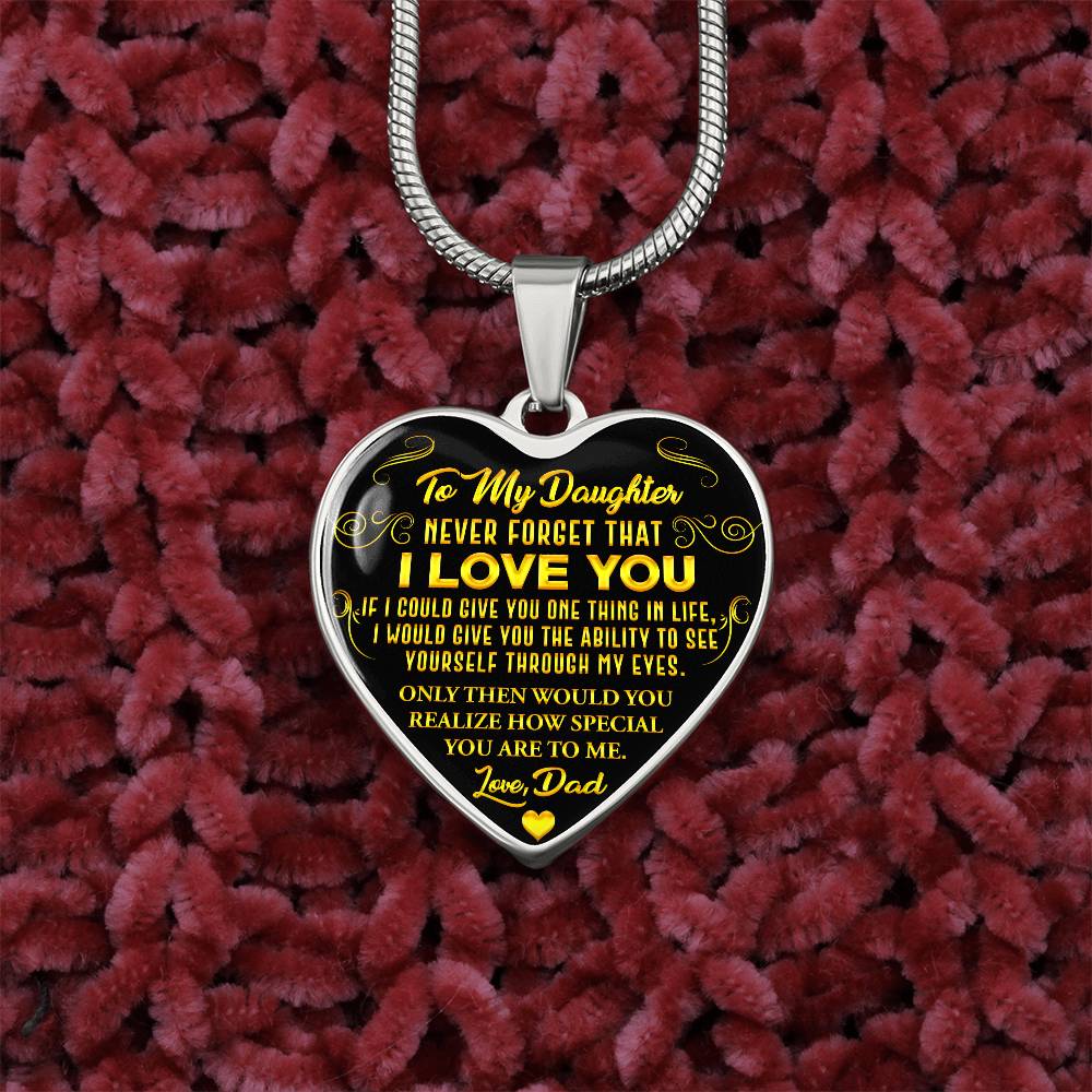 To My Daughter - Never Forget That I Love You - Heart Necklace - PRICE INCLUDES FREE SHIPPING