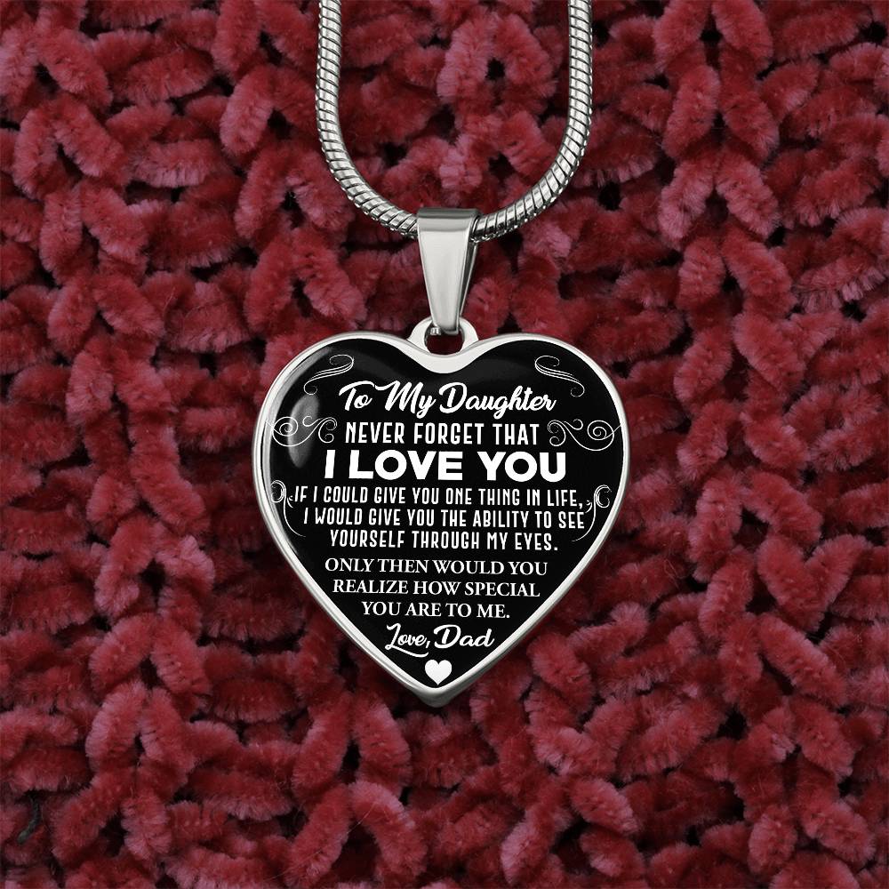 To My Daughter - Never Forget That I Love You - Heart Necklace