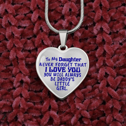 To My Daughter - Never Forget That I Love You - Heart Necklace - PRICE INCLUDES FREE SHIPPING