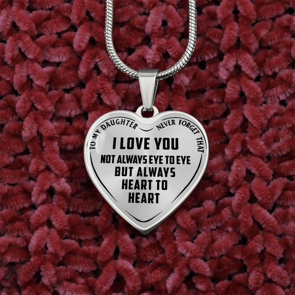 To My Daughter - Never Forget That I Love You - Heart Necklace - PRICE INCLUDES FREE SHIPPING