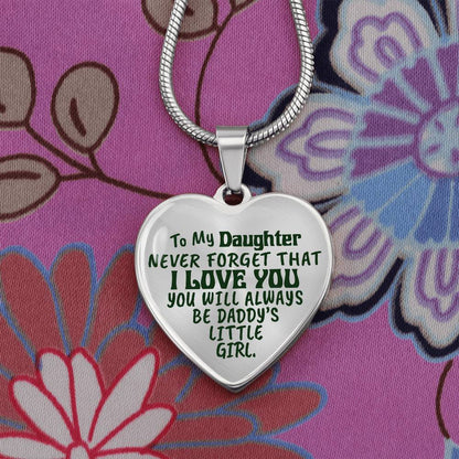 To My Daughter - Never Forget That I Love You - Heart Necklace - PRICE INCLUDES FREE SHIPPING