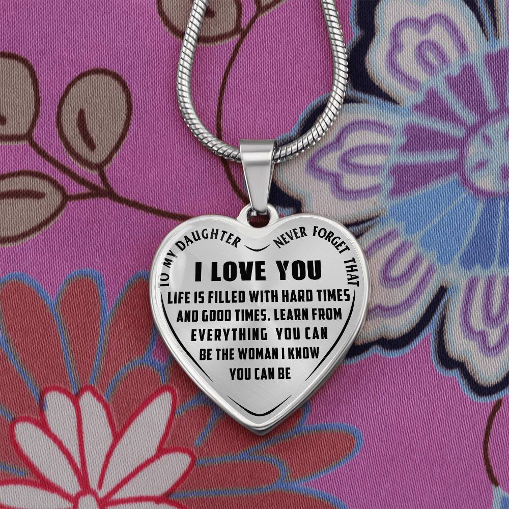 To My Daughter - Never Forget That I Love you - Heart Necklace - PRICE INCLUDES FREE SHIPPING