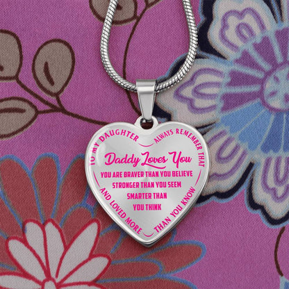 To My Daughter - Daddy Loves You Pink- Heart Necklace - PRICE INCLUDES FREE SHIPPING