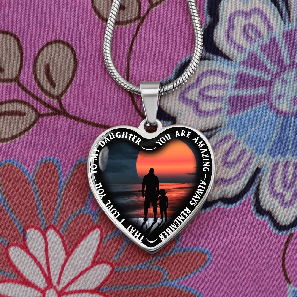 To My Daughter - You Are Amazing - Heart Necklace - PRICE INCLUDES FREE SHIPPING