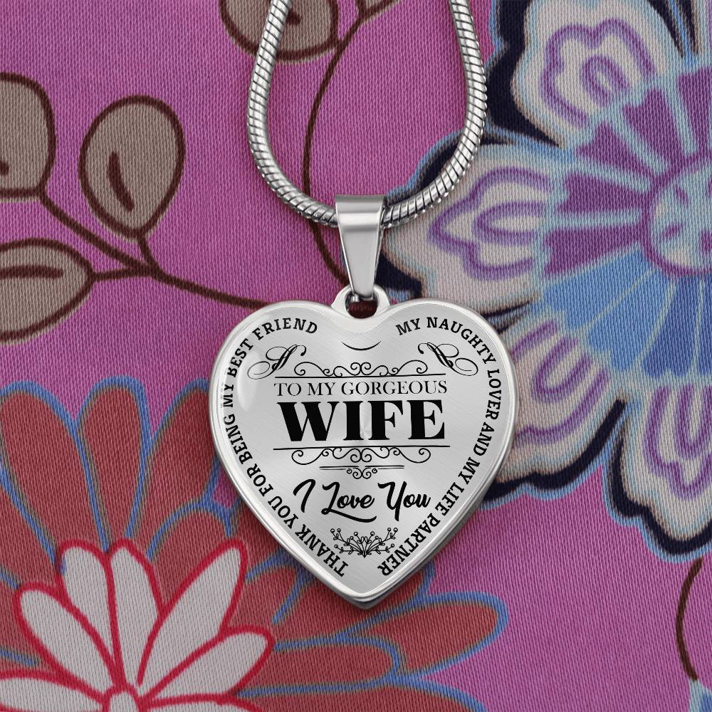 To My Gorgeous Wife - My Best Friend - Heart Necklace - PRICE INCLUDES FREE SHIPPING