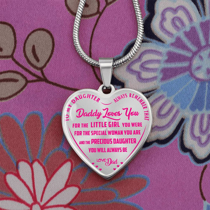 To My Daughter - Always Remember That Daddy Love You Pink - Heart Necklace - PRICE INCLUDES FREE SHIPPING