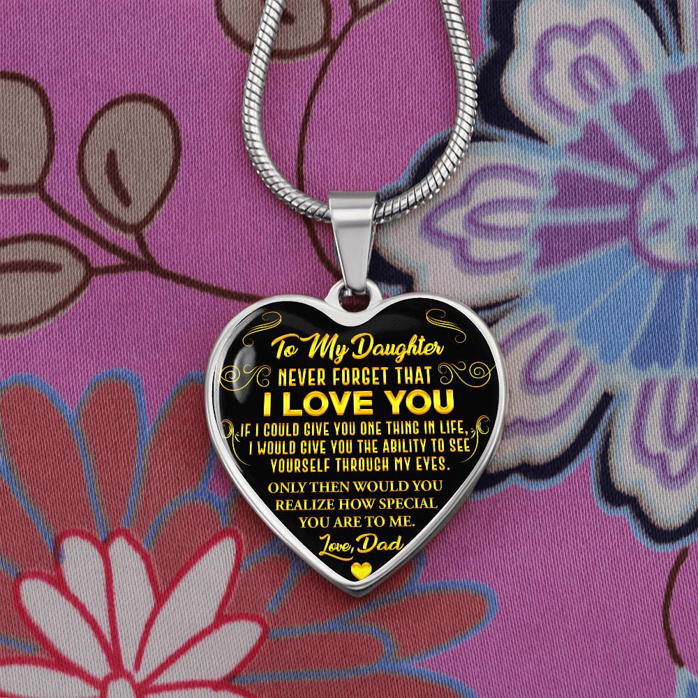 To My Daughter - Never Forget That I Love You - Heart Necklace - PRICE INCLUDES FREE SHIPPING