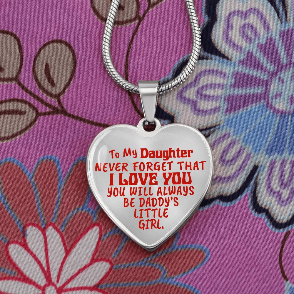To My Daughter - Never Forget That I Love You - Heart Necklace - PRICE INCLUDES FREE SHIPPING