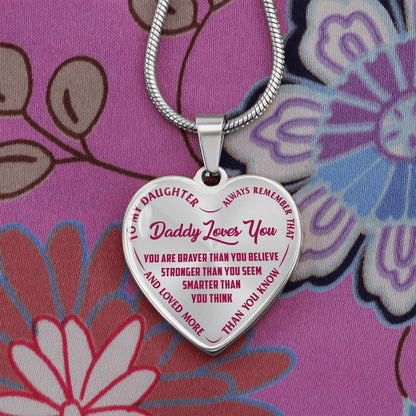 To My Daughter - Daddy Loves You Pink- Heart Necklace - PRICE INCLUDES FREE SHIPPING