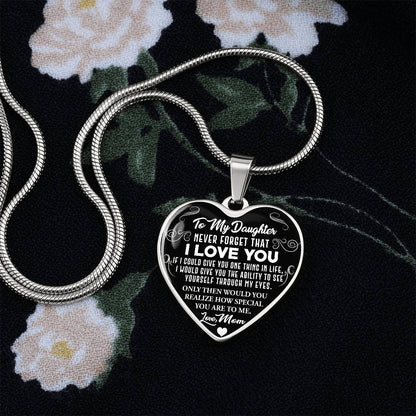 To My Daughter - Never Forget That I Love You - Heart Necklace - PRICE INCLUDES FREE SHIPPING