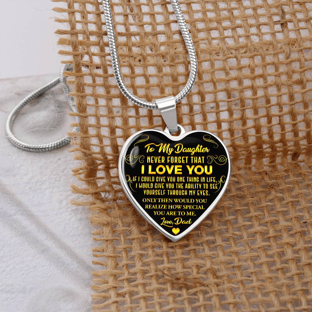 To My Daughter - Never Forget That I Love You - Heart Necklace - PRICE INCLUDES FREE SHIPPING