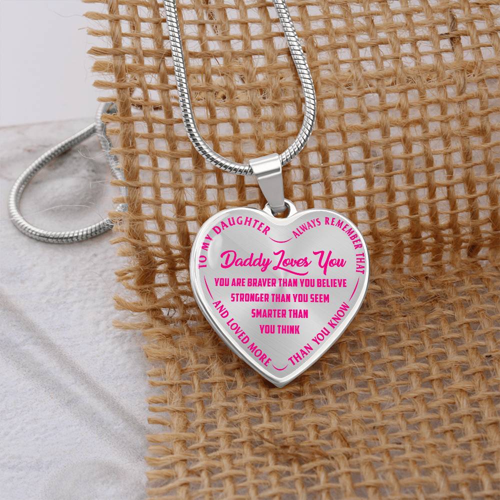 To My Daughter - Daddy Loves You Pink- Heart Necklace - PRICE INCLUDES FREE SHIPPING
