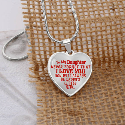To My Daughter - Never Forget That I Love You - Heart Necklace - PRICE INCLUDES FREE SHIPPING